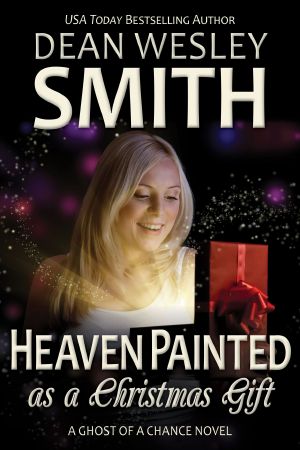 [Ghost of a Chance 02] • Heaven Painted as a Christmas Gift